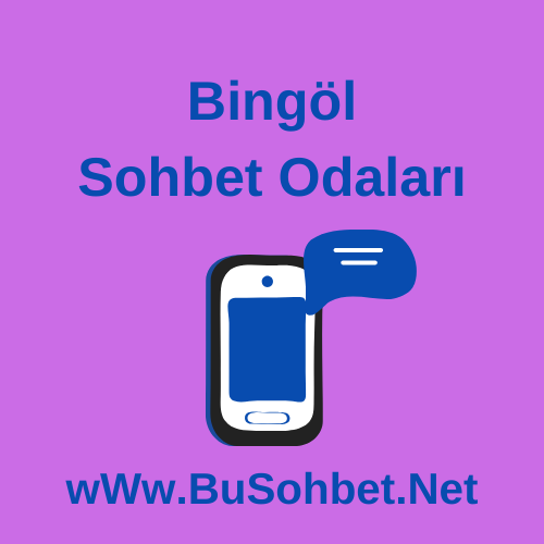 Bingöl Sohbet Odaları