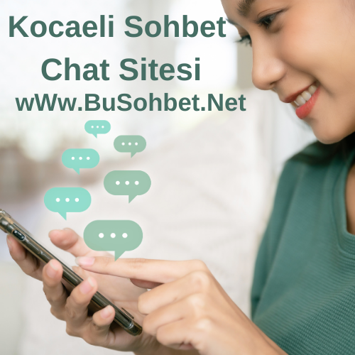 Kocaeli Sohbet Kanalları - Seviyeli Kocaeli Chat Sitesi