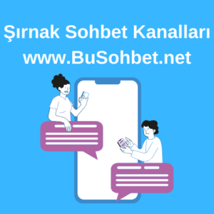 Şırnak Sohbet Kanalları