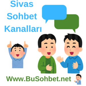 Sivas Sohbet Kanalları