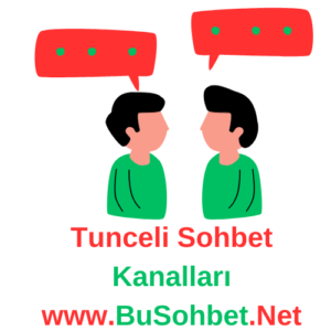 Tunceli Sohbet Odaları