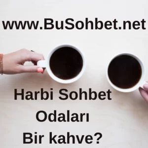 Harbi Sohbet Odaları